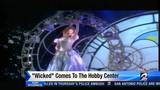 "Wicked" comes to the Hobby Center